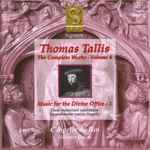 Cover for album: Thomas Tallis, Chapelle Du Roi, Alistair Dixon – Music For The Divine Office - 1(CD, Album, Stereo)