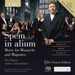 Cover for album: Thomas Tallis, The Sixteen, Harry Christophers – Spem In Alium: Music For Monarchs And Magnates