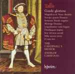 Cover for album: Tallis, The Cardinall's Musick, Andrew Carwood – Gaude Gloriosa