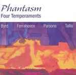 Cover for album: Phantasm (3), Byrd, Ferrabosco, Parsons, Tallis – Four Tempraments
