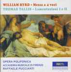 Cover for album: William Byrd, Thomas Tallis, Opera Polifonica, Raffaele Puccianti – Byrd: Messa A 4 Voci(CD, )