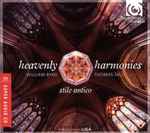 Cover for album: William Byrd, Thomas Tallis, Stile Antico – Heavenly Harmonies(SACD, Hybrid, Multichannel, Stereo, Album)