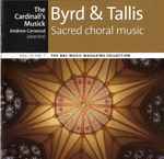 Cover for album: The Cardinall's Musick, Andrew Carwood, Byrd & Tallis – Sacred Choral Music