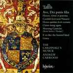 Cover for album: Tallis - The Cardinall's Musick, Andrew Carwood – Ave, Dei Patris Filia(CD, Album)