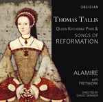 Cover for album: Thomas Tallis, Alamire With Fretwork, David Skinner (4) – Queen Katherine Parr & Songs Of Reformation(CD, Album)