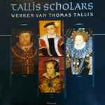 Cover for album: Thomas Tallis, The Tallis Scholars, Peter Phillips (2) – Werken Van Thomas Tallis(LP, Stereo)