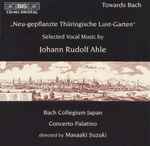 Cover for album: Johann Rudolf Ahle, Bach Collegium Japan, Concerto Palatino, Masaaki Suzuki – 