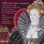 Cover for album: Tallis, The Cardinall's Musick, Andrew Carwood – The Votive Antiphons(CD, Album, Compilation)