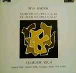 Cover for album: Béla Bartók - Quatuor Végh – Quatuor N° 1, Opus 7, Sz. 40 / Quatuor N° 2, Opus 17, Sz. 67