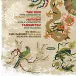 Cover for album: Tan Dun, Hayashi, Takemitsu, Wu Man, Yuri Bashmet, Moscow Soloists – Tan Dun: Pipa Concerto • Hayashi: Viola Concerto • Takemitsu: Nostalghia(CD, Album)