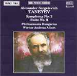 Cover for album: Alexander Sergeievich Taneyev, Philharmonia Hungarica, Werner Andreas Albert – Taneyev: Symphony No. 2 / Suite No. 2