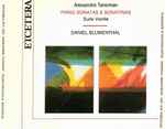 Cover for album: Alexandre Tansman - Daniel Blumenthal – Piano Sonatas & Sonatinas / Suite Variée(2×CD, )