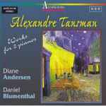 Cover for album: Alexandre Tansman, Diane Andersen, Daniel Blumenthal – Works For 2 Pianos(CD, Stereo)