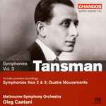 Cover for album: Tansman, Melbourne Symphony Orchestra, Oleg Caetani – Symphonies Vol.3, On The Symphonic Edge(SACD, Hybrid, Multichannel)