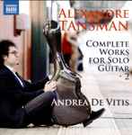 Cover for album: Alexandre Tansman, Andrea De Vitis – Complete Works For Solo Guitar Vol. 2(CD, Album)