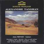 Cover for album: Alain Prévost / Alexandre Tansman – Oeuvres Pour Guitare(CD, Album)