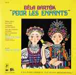 Cover for album: Béla Bartók, Geneviève Casile, Emmy De Votisky – Pour Les Enfants