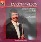 Cover for album: Ransom Wilson - Blavet, Tartini, Devienne, The Los Angeles Chamber Orchestra – Baroque Concertos For Flute(LP, Album, Reissue, Stereo)