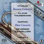 Cover for album: Vivaldi - Klaus Thunemann / Tartini - Severino Gazzelloni – Bassoon Concertos / Flute Concerto(SACD, Hybrid, Multichannel, Stereo, Remastered)