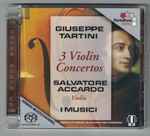 Cover for album: Giuseppe Tartini, Salvatore Accardo, I Musici – 3 Violin Concertos(SACD, Album)