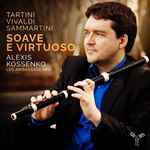 Cover for album: Tartini, Vivaldi, Sammartini, Alexis Kossenko, Les Ambassadeurs (6) – Soave E Virtuoso(CD, )