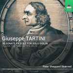 Cover for album: Giuseppe Tartini - Peter Sheppard Skærved – 30 Sonate Piccole For Solo Violin, Volume Five: Sonatas Nos. 25-30(CD, Album)