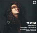 Cover for album: Tartini, Chouchane Siranossian, Venice Baroque Orchestra, Andrea Marcon – Violin Concertos(CD, Album)