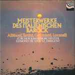 Cover for album: Albinoni, Tartini, Geminiani, Locatelli – Meisterwerke Des Italienischen Barock(LP)