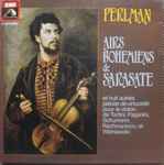Cover for album: Perlman - Sarasate, Tartini, Paganini, Schumann, Rachmaninov, Wieniawski – Airs Bohémiens De Sarasate Et Huit Autres Pièces De Virtuosité Pour Le Violon