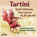 Cover for album: Tartini - David Oistrakh, Gordan Nikolitch – Devil's Trill Sonata / Violin Concertos D12, D51, D80, D115(CD, Compilation)