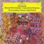 Cover for album: Béla Bartók, Boston Symphony Orchestra ∙ Rafael Kubelik – Konzert Für Orchester = Concerto For Orchestra
