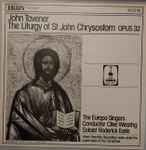 Cover for album: John Tavener, The Europa Singers, Clive Wearing – The Liturgy Of St John Chrysostom Opus 32(LP, Album, Stereo)