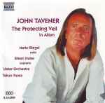 Cover for album: John Tavener, Maria Kliegel, Eileen Hulse, Ulster Orchestra, Takuo Yuasa – The Protecting Veil / In Alium