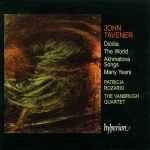 Cover for album: John Tavener / Patricia Rozario, The Vanbrugh Quartet – Diódia • The World • Akhmatova Songs • Many years(CD, Album)