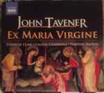 Cover for album: John Tavener - Choir Of Clare College, Cambridge · Timothy Brown (3) – Ex Maria Virgine