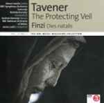 Cover for album: Tavener, Finzi – The Protecting Veil / Dies Natalis(CD, Album, Stereo)
