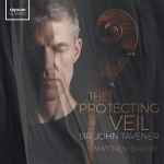 Cover for album: Tavener, Matthew Barley – The Protecting Veil(CD, Album)