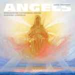 Cover for album: John Tavener, Winchester Cathedral Choir, Andrew Lumsden, George Castle – Angels and Other Choral Works(CD, Stereo)