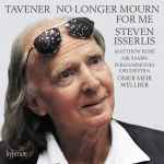 Cover for album: Tavener, Steven Isserlis, Matthew Rose (3), Abi Sampa, Philharmonia Orchestra, Omer Meir Wellber – No Longer Mourn For Me(CD, Album)