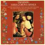 Cover for album: Taverner / The Choir Of Christ Church Cathedral, Oxford, Francis Grier – Missa Corona Spinea