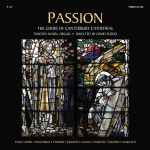 Cover for album: Tallis • Byrd • Palestrina • Taverner • Jackson • Casals • Poulenc • Weelkes • Scarlatti - The Choir Of Canterbury Cathedral, Timothy Noon Directed By David Flood – Passion