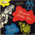 Cover for album: Deems Taylor, Howard Hanson Conducting The Eastman-Rochester Symphony Orchestra – Through The Looking Glass, Op. 12 (Five Pictures From Lewis Carroll)
