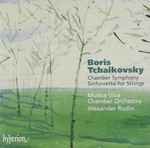 Cover for album: Boris Tchaikovsky, Musica Viva Chamber Orchestra, Alexander Rudin – Chamber Symphony / Sinfonietta For Strings(CD, Album)