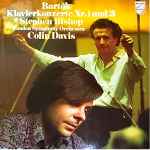 Cover for album: Béla Bartók - Sir Colin Davis - Stephen Bishop (3) - The London Symphony Orchestra – Klavierkonzerte Nr.1 Und 3