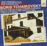 Cover for album: Boris Tchaikovsky, Galina Vishnevskaya, Mstislav Rostropovich – Partita For Cello And Chamber Ensemble, Sonata For Cello And Piano In E minor, Lyrics Of Pushkin(CD, Compilation)