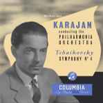 Cover for album: Tchaikovsky • Herbert Von Karajan Conducting The Philharmonia Orchestra – Symphony No. 4 In F Minor, Op. 36