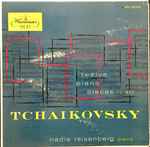 Cover for album: Pyotr Ilyich Tchaikovsky, Nadia Reisenberg – Twelve Piano Pieces, Op. 40