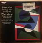 Cover for album: Kalevi Aho, W.A. Mozart, Juhani Tapaninen, Jukka-Pekka Saraste – Kalevi Aho: Quintett Für Fagott Und Streichquartett. W.A. Mozart: Konzert Für Fagott B-Dur (K.V. 191)(LP, Album, Stereo)
