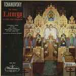 Cover for album: Cathedral Choir of the Holy Virgin Protection Cathedral of New York, Pyotr Ilyich Tchaikovsky – The Divine Liturgy Of Saint John Chrysostom(LP, Album, Mono)