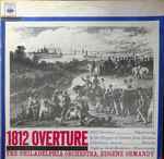 Cover for album: The Philadelphia Orchestra, Eugene Ormandy / Tchaikovsky, Borodin, Mussorgsky – 1812 Overture